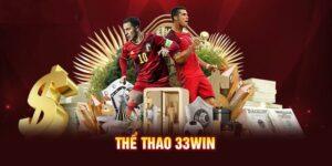 Thể thao 33win vì sao trở thành điểm đến ưa thích?