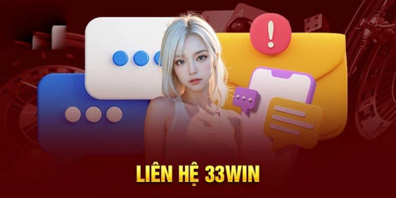 Thông tin liên hệ 33win Thông tin liên hệ 33win tại sao cần cập nhật?