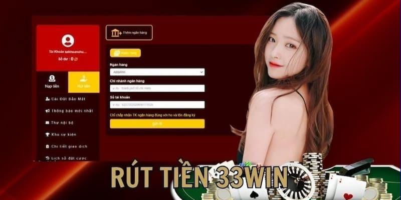 Rút Tiền 33win kinh nghiệm để nhanh chóng